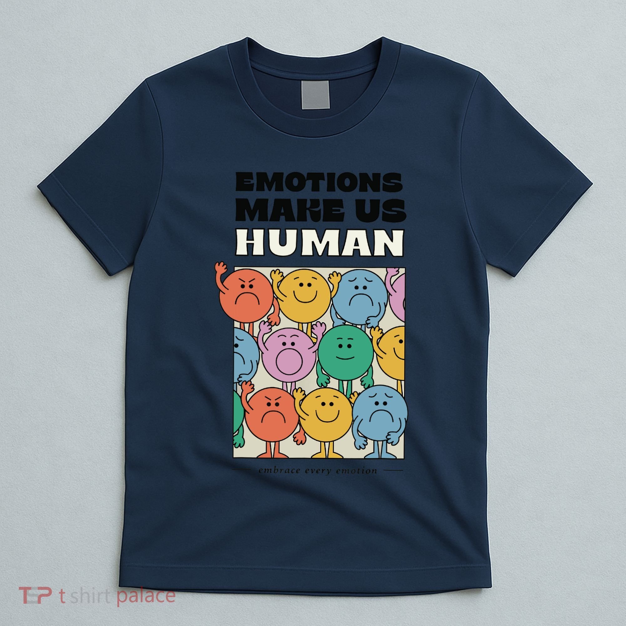 Emotions Make Us Human Retro Mental Health Positive Quote T-Shirt