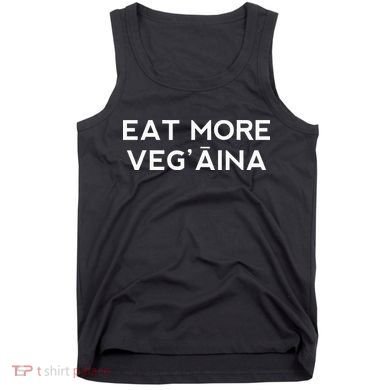 Eat More VegAina Tank Top