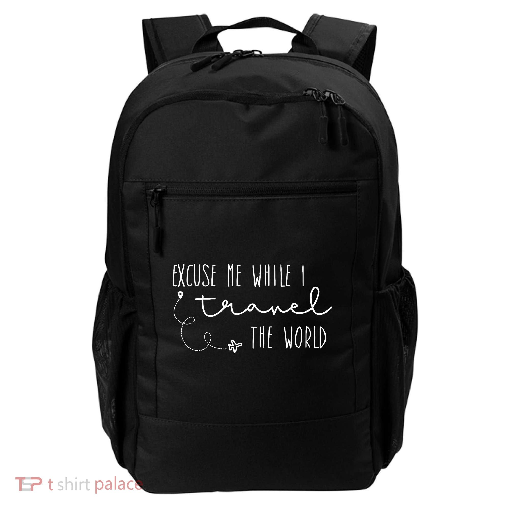 Excuse Me While I Travel The World Backpack