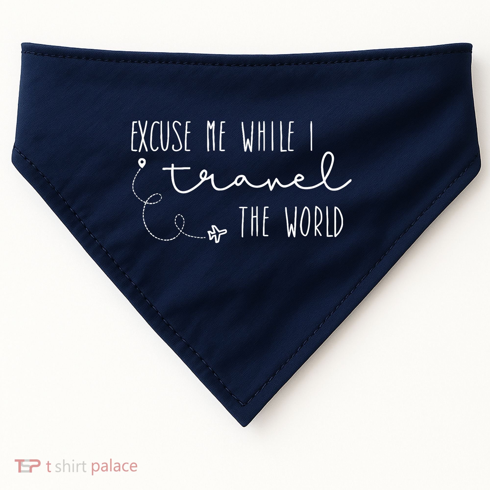 Excuse Me While I Travel The World USA-Made Doggie Bandana