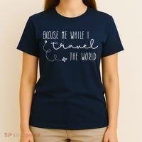 Excuse Me While I Travel The World T-Shirt thumb 4