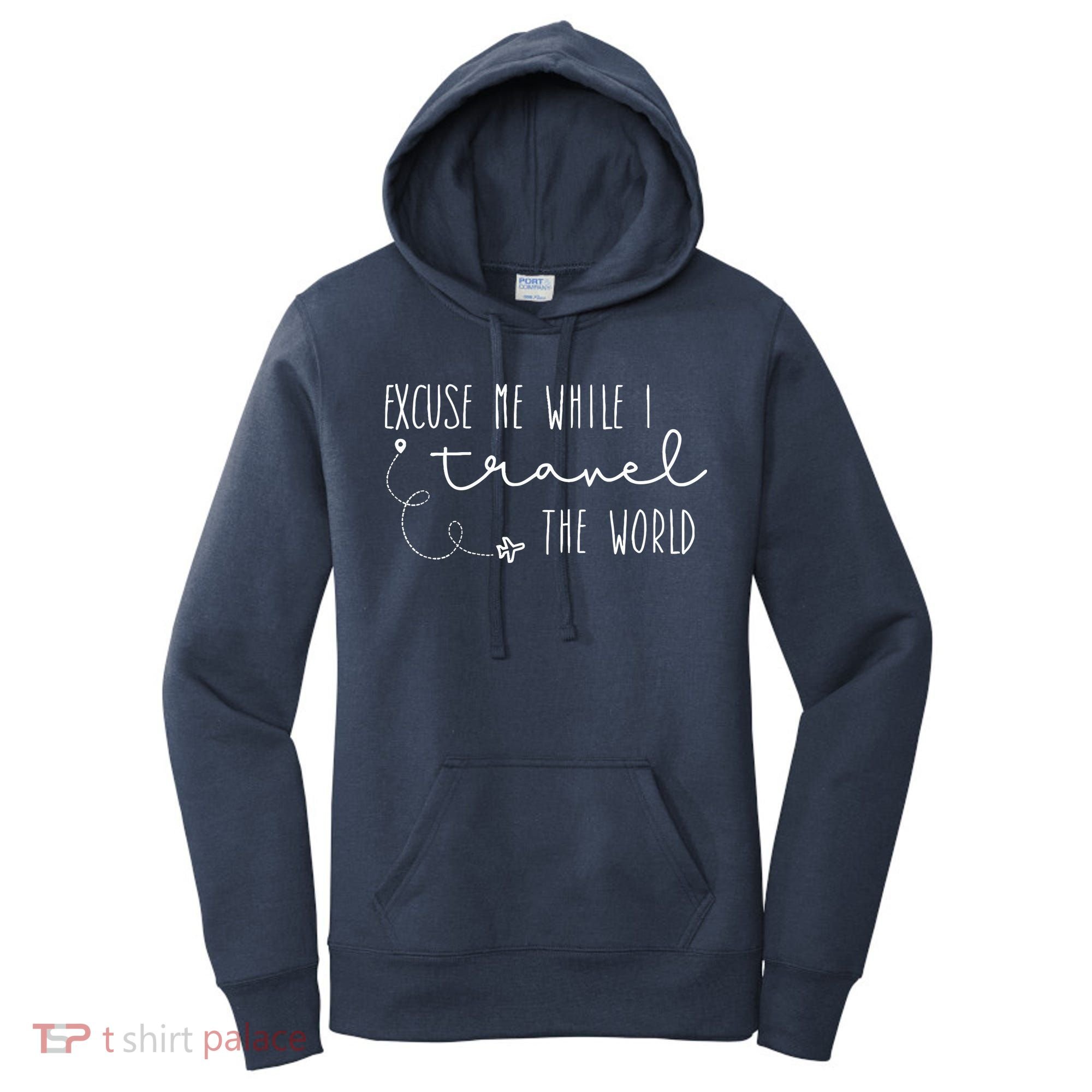 Excuse Me While I Travel The World Women's Hoodie