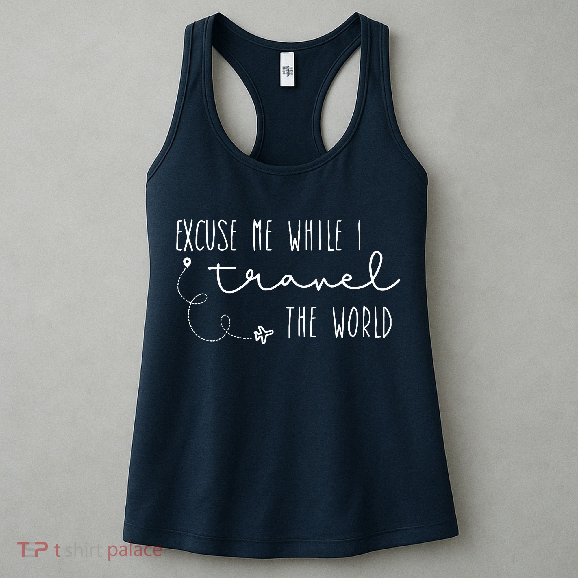 Excuse Me While I Travel The World Women's Tank Top