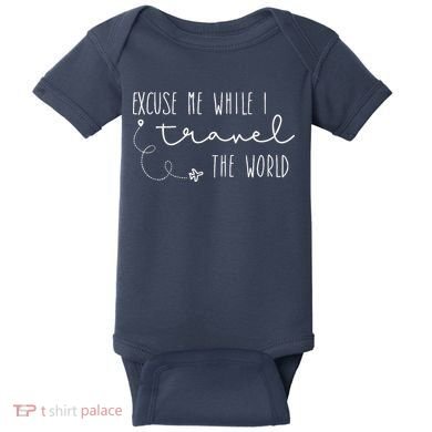 Excuse Me While I Travel The World Baby Bodysuit