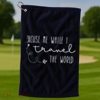 Excuse Me While I Travel The World Golf Towel thumb 1