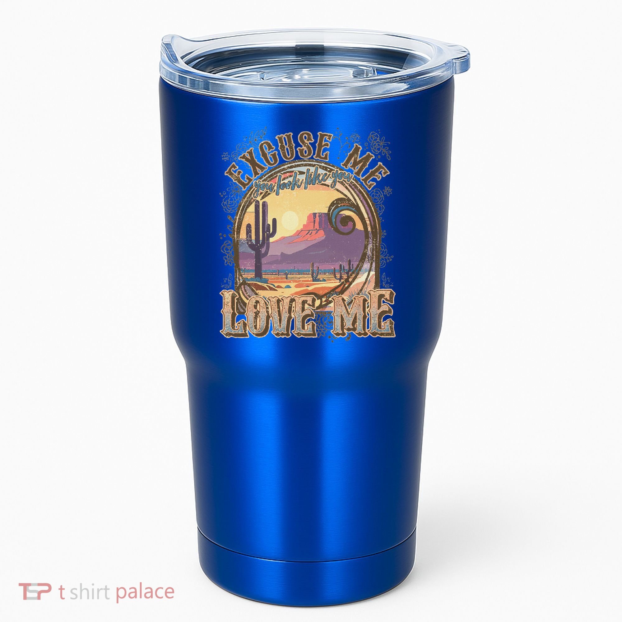 Excuse Me You Look Like You Love Me Tumbler