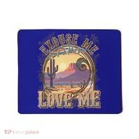 Excuse Me You Look Like You Love Me Mousepad thumb 0