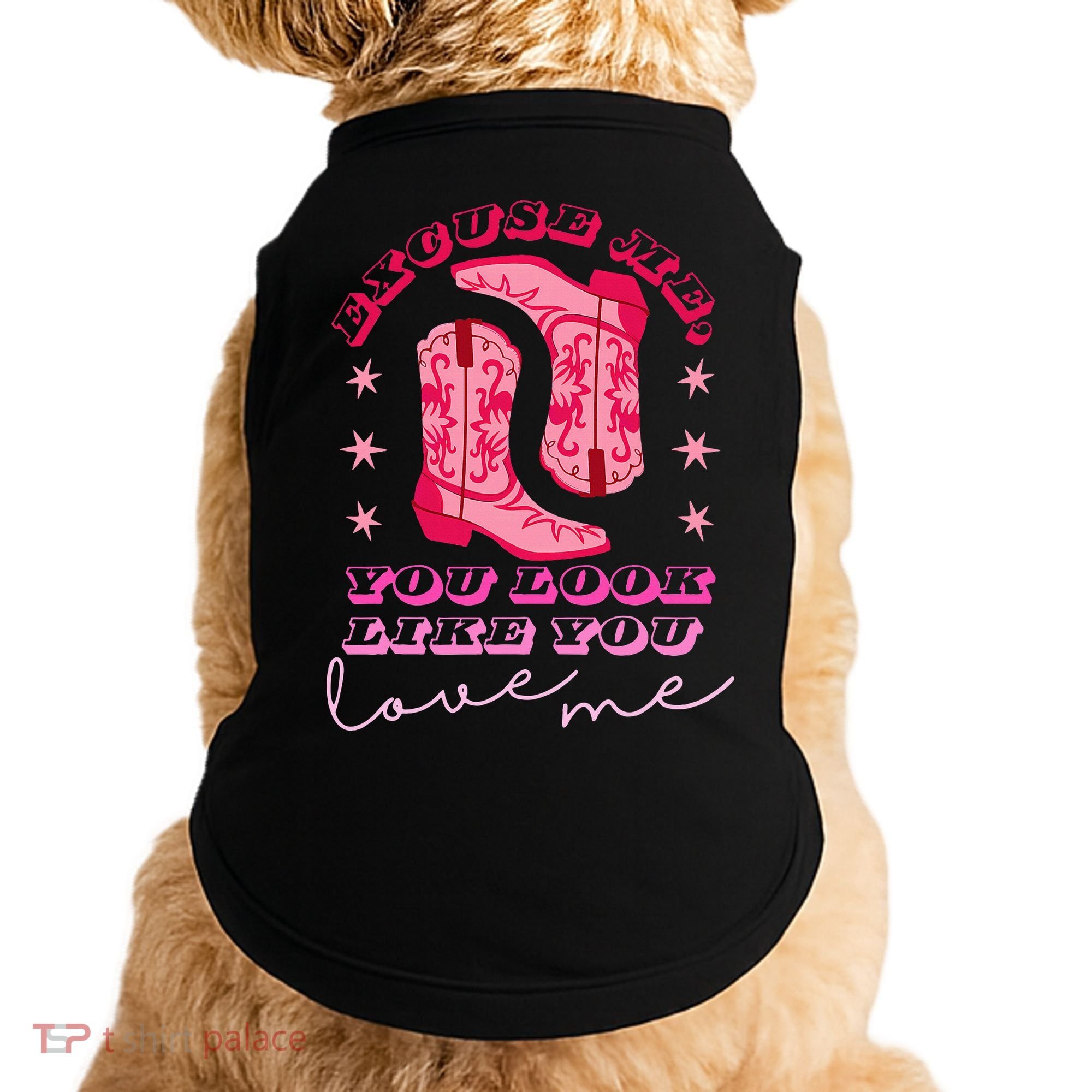 Excuse Me You Look Like You Love Me Doggie Tank