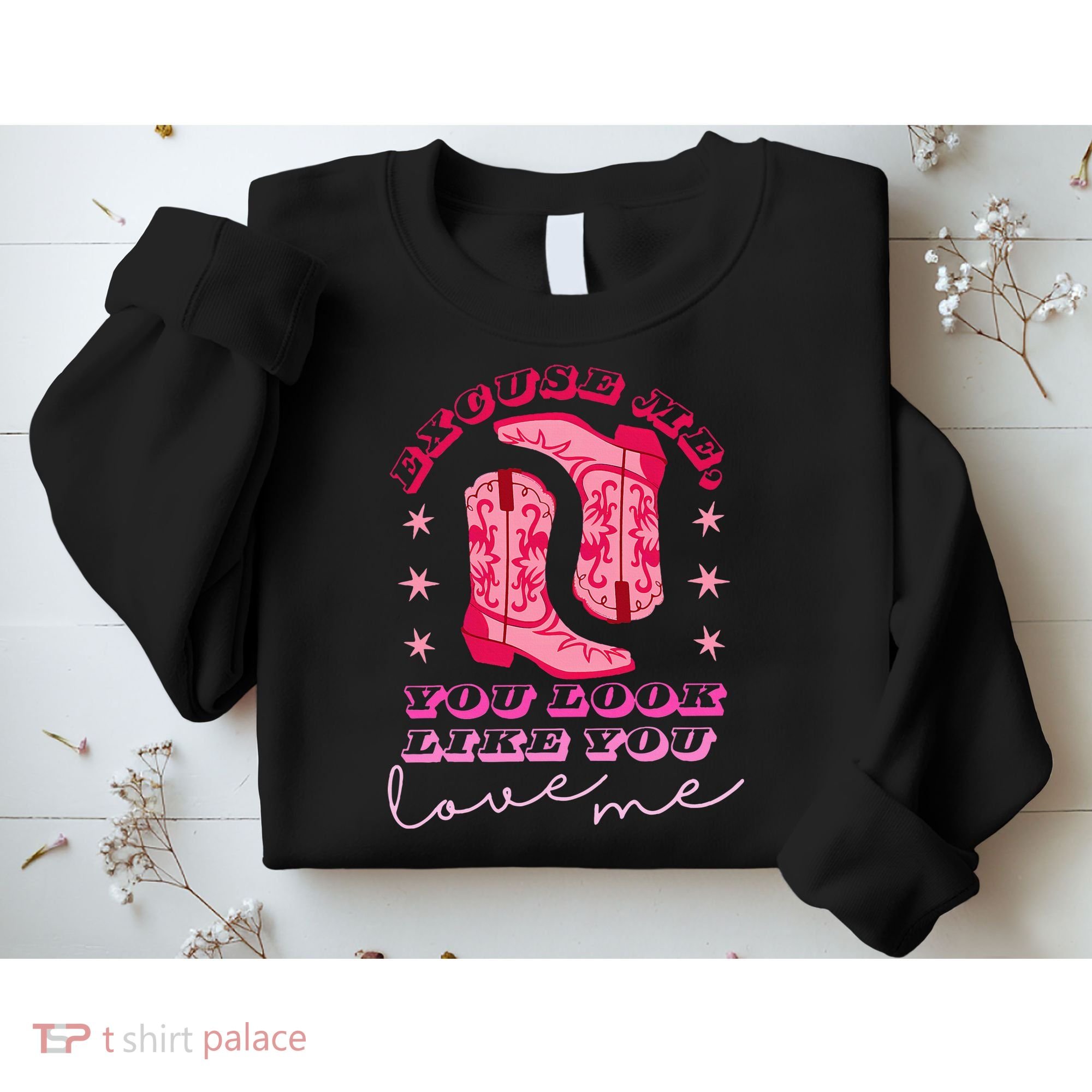 Excuse Me You Look Like You Love Me Sweatshirt