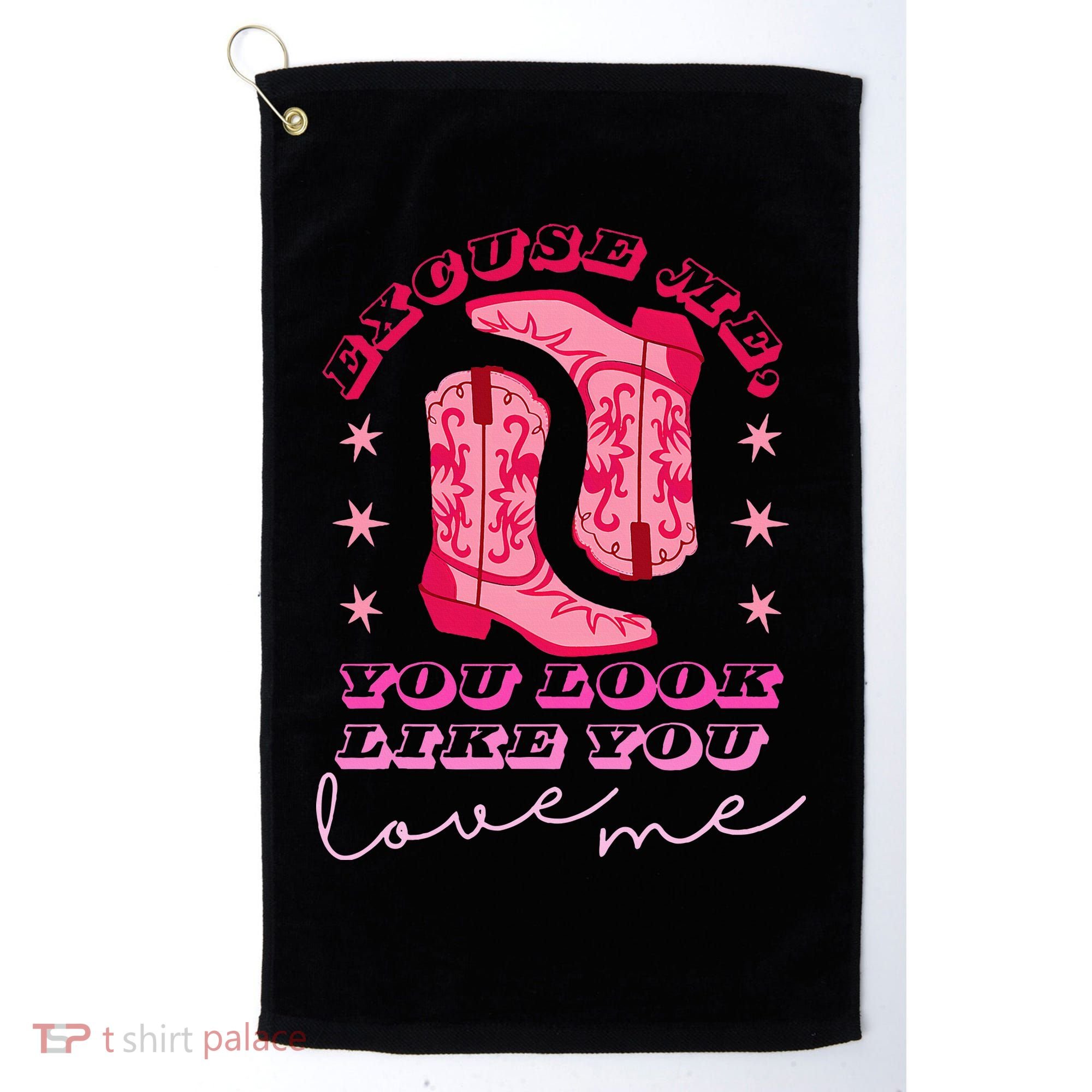 Excuse Me You Look Like You Love Me Golf Towel