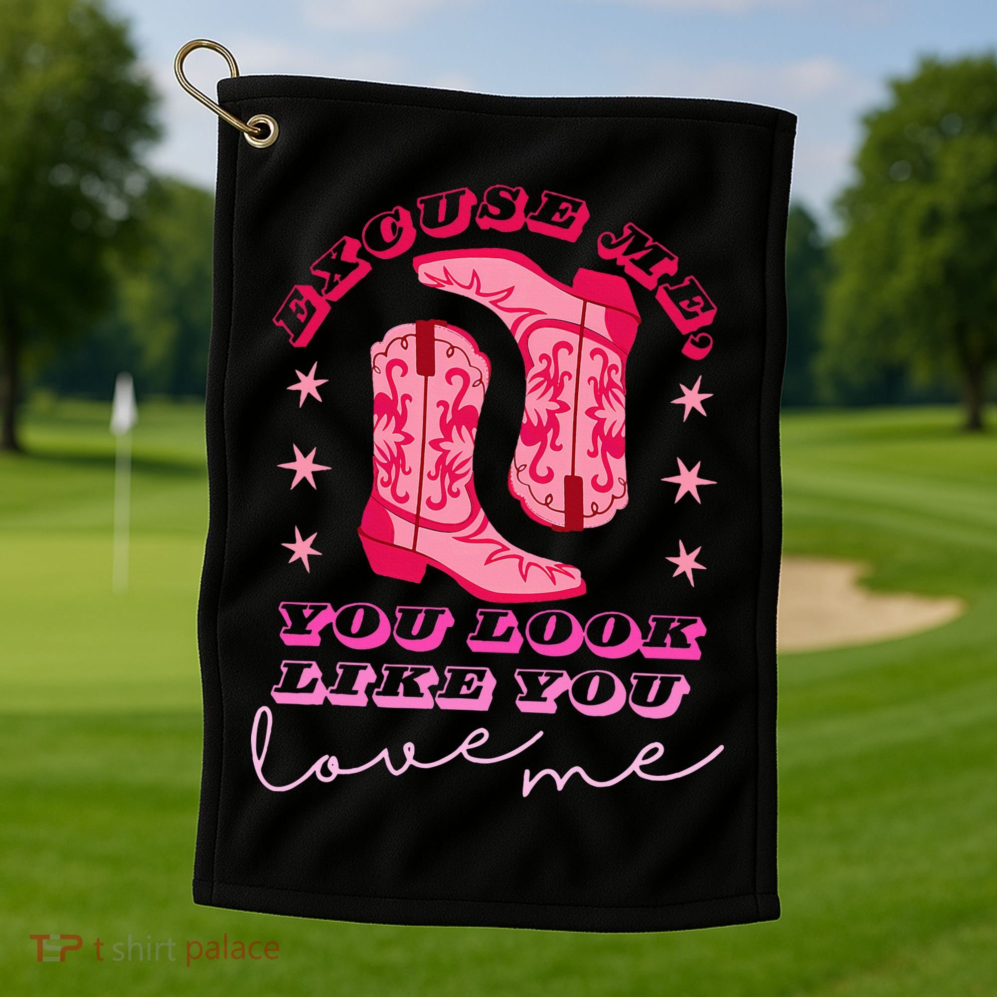 Excuse Me You Look Like You Love Me Golf Towel