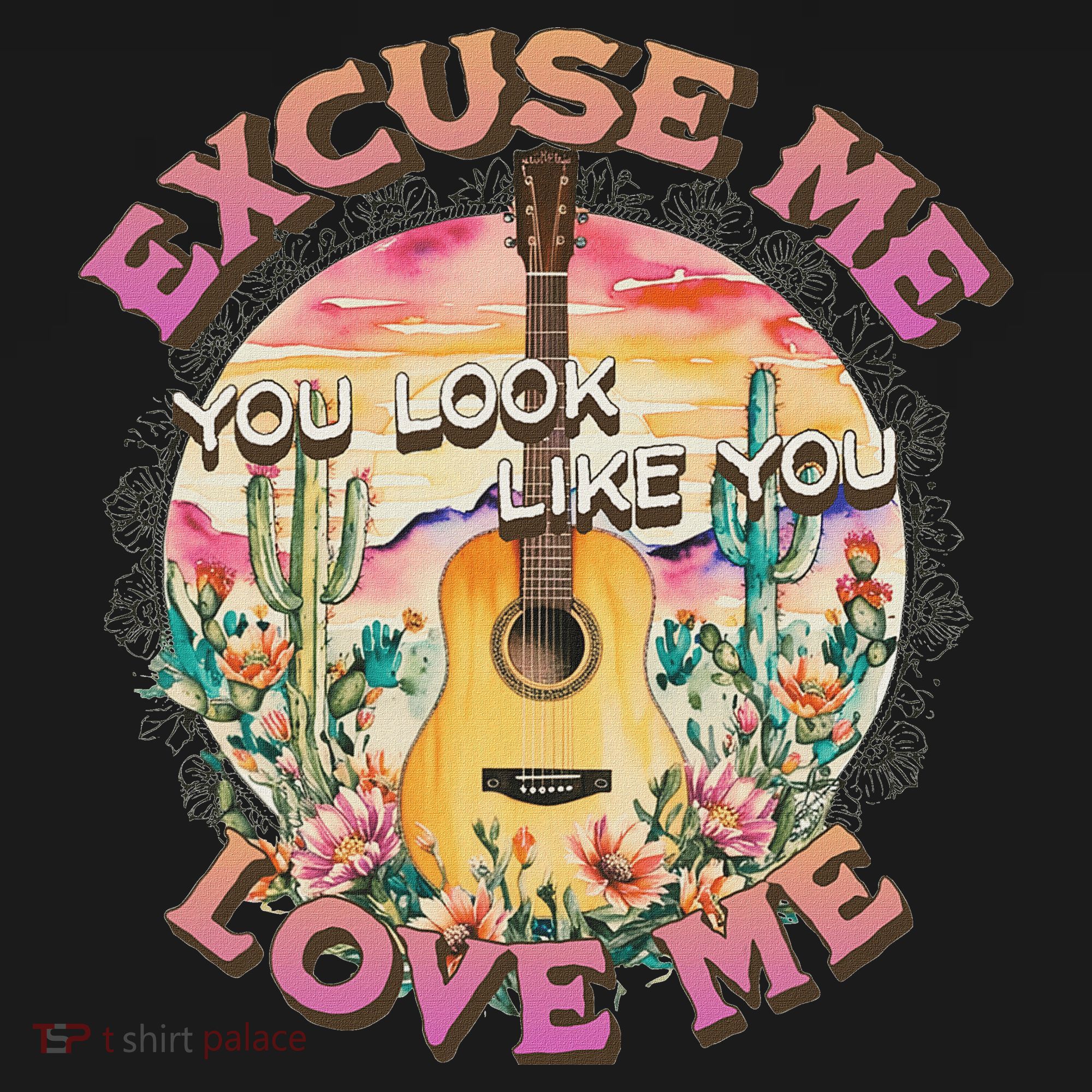 Excuse Me You Look Like You Love Me Retro Western Desert T-Shirt