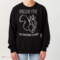 Excuse Me Your Bird Feeder Is Empty Women's Sweatshirt thumb 0
