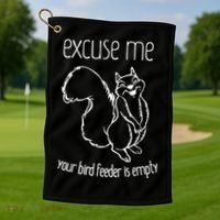 Excuse Me Your Bird Feeder Is Empty Golf Towel thumb 1