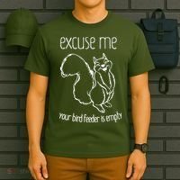 Excuse Me Your Bird Feeder Is Empty T-Shirt thumb 6