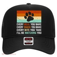 Every Meal You Make Every Bite You Take Ill Be Watching You Dog Lover Hat thumb 0
