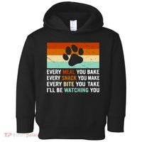 Every Meal You Make Every Bite You Take Ill Be Watching You Dog Lover Toddler Hoodie thumb 0