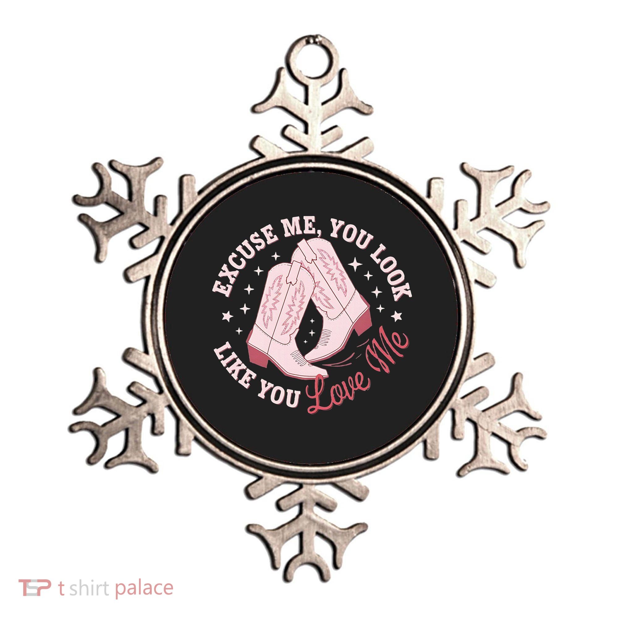 Excuse Me You Look Like You Love Me Ornament