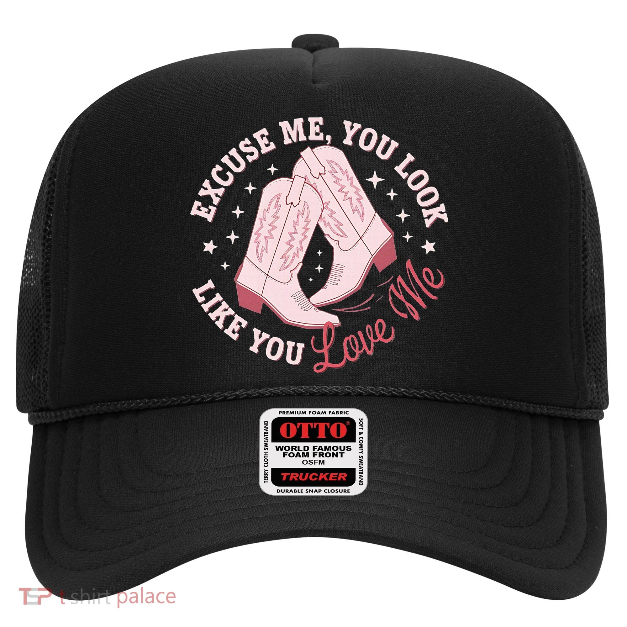 Excuse Me You Look Like You Love Me Hat