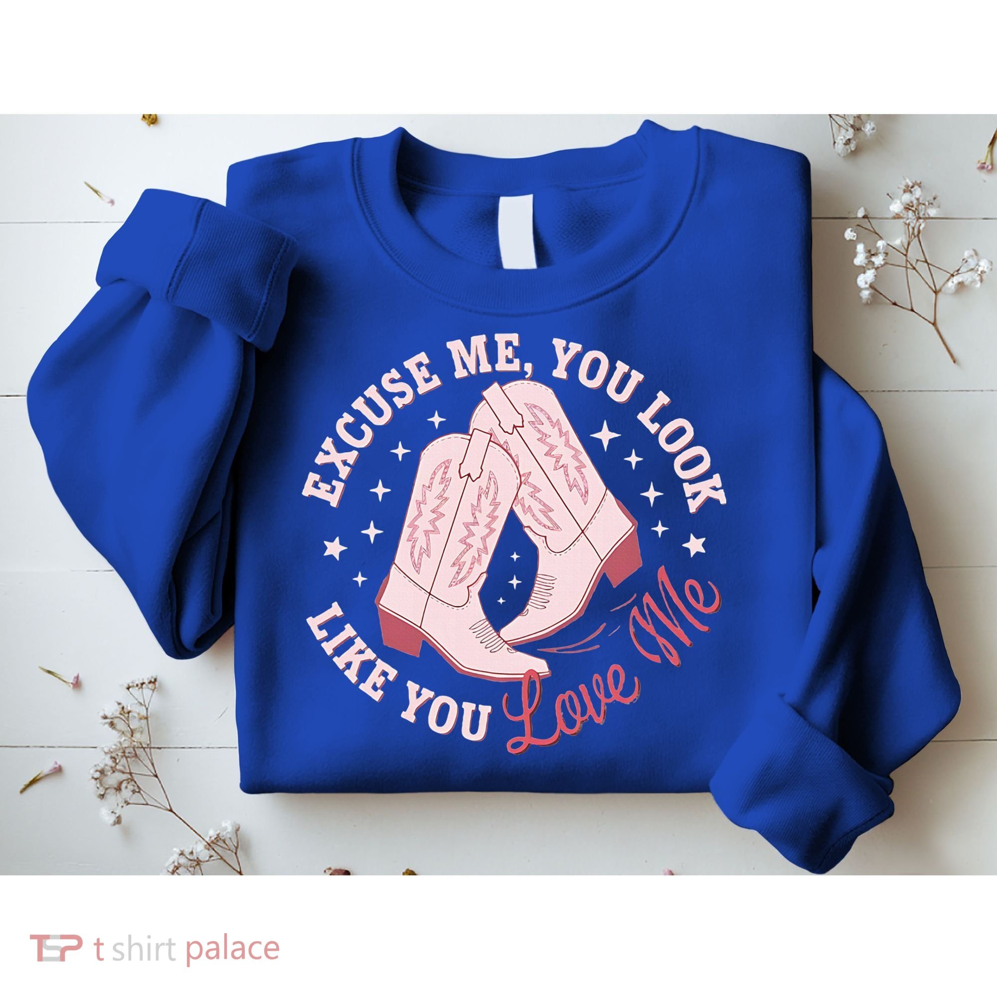 Excuse Me You Look Like You Love Me Sweatshirt