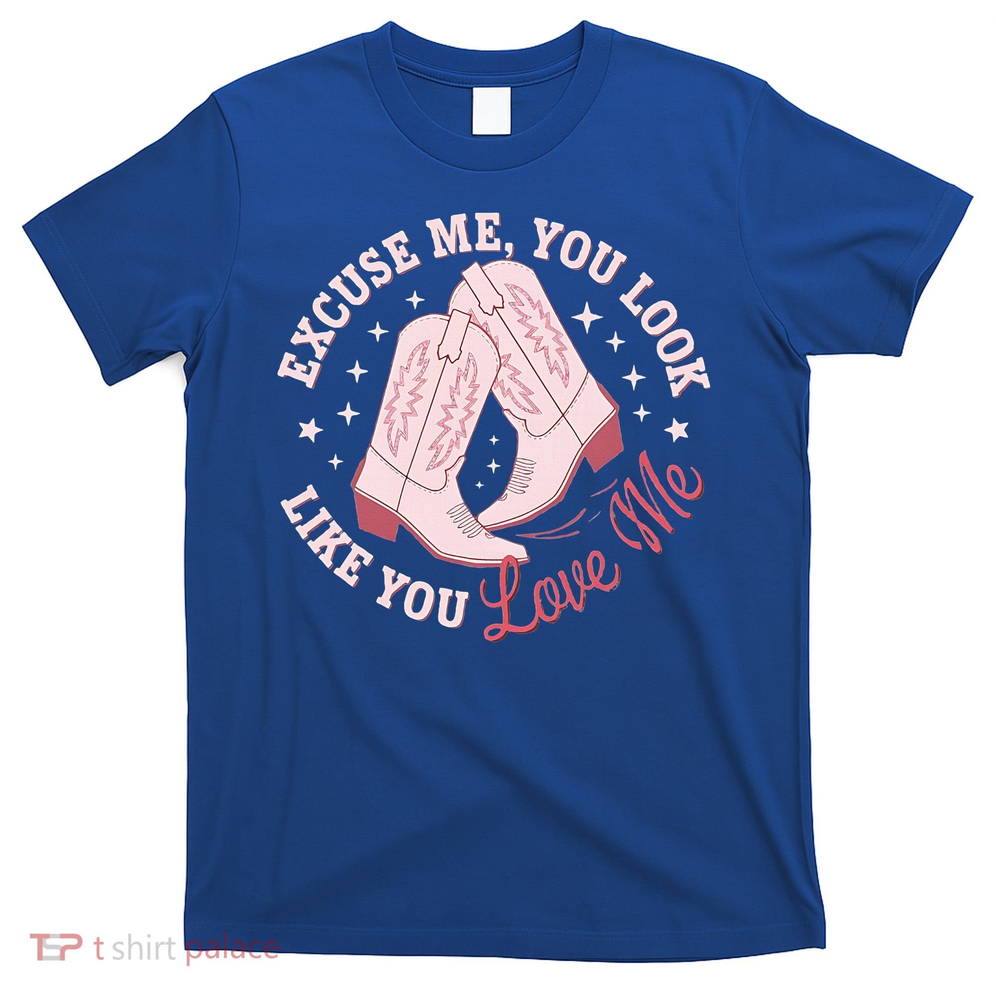 Excuse Me You Look Like You Love Me T-Shirt