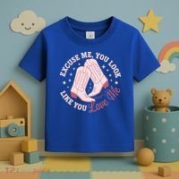 Excuse Me You Look Like You Love Me Toddler T-Shirt thumb 3