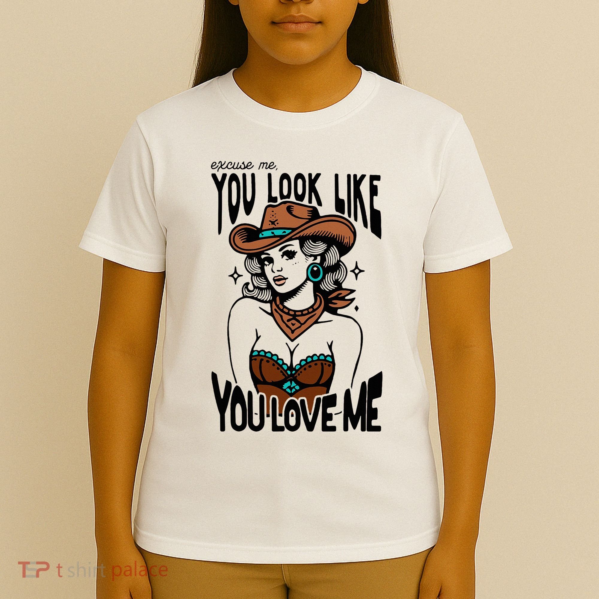 Excuse Me You Look Like Your Love Me Cowgirl Western T-Shirt