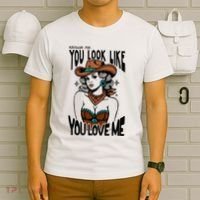 Excuse Me You Look Like Your Love Me Cowgirl Western T-Shirt thumb 6