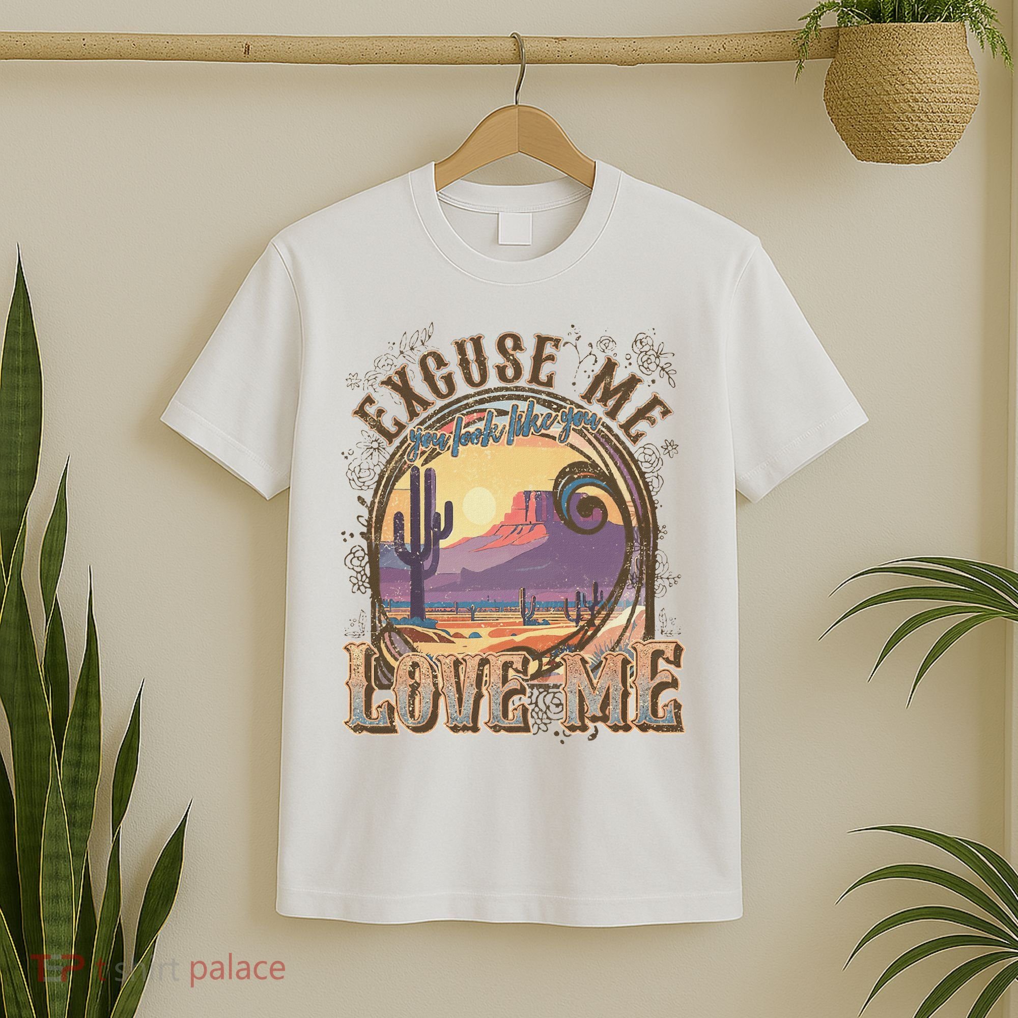 Excuse Me You Look Like You Love Me Funny Desert Western T-Shirt