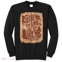Excuse Me You Look Like You Love Me Western Sweatshirt thumb 0