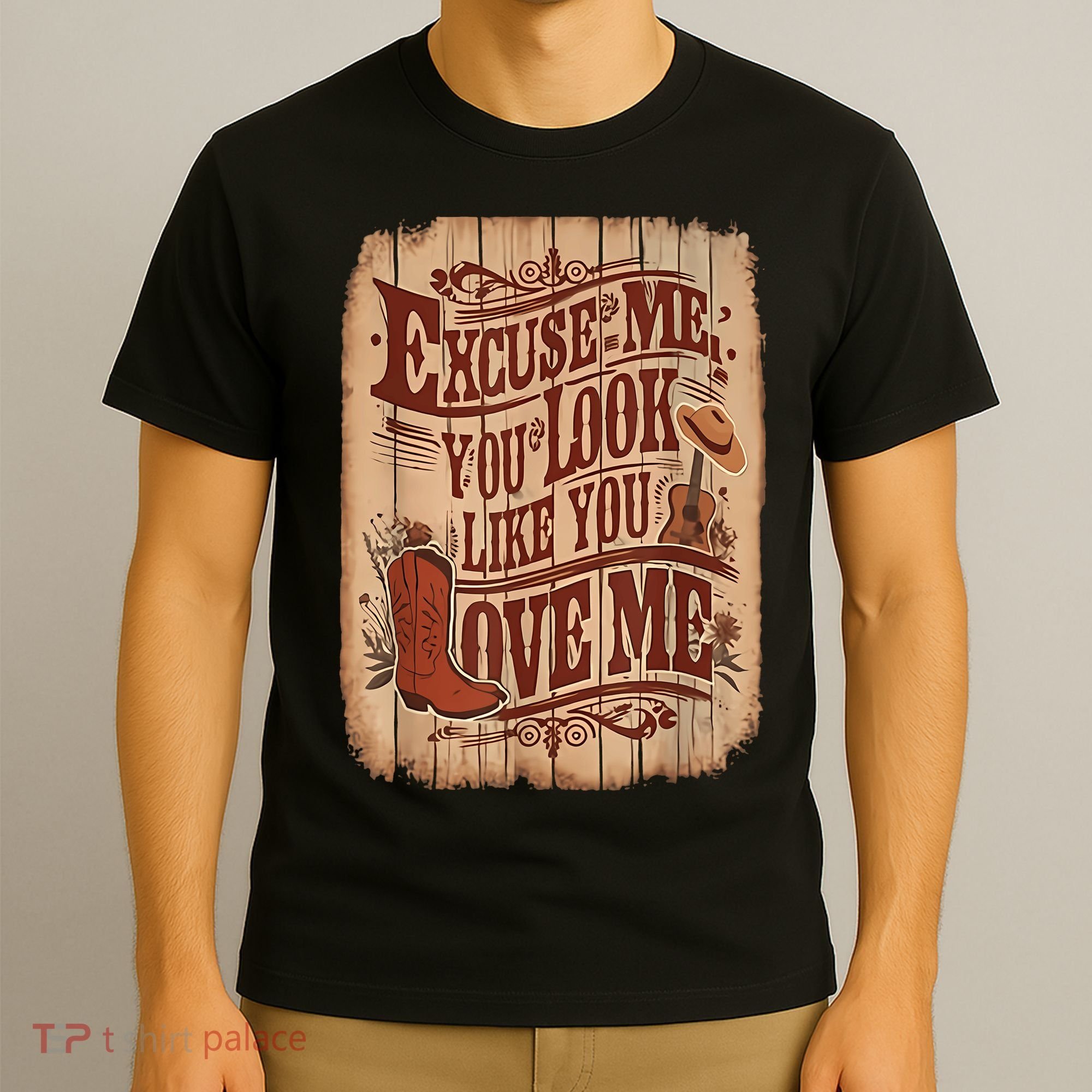 Excuse Me You Look Like You Love Me Western T-Shirt