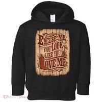 Excuse Me You Look Like You Love Me Western Toddler Hoodie thumb 0