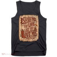 Excuse Me You Look Like You Love Me Western Tank Top thumb 0