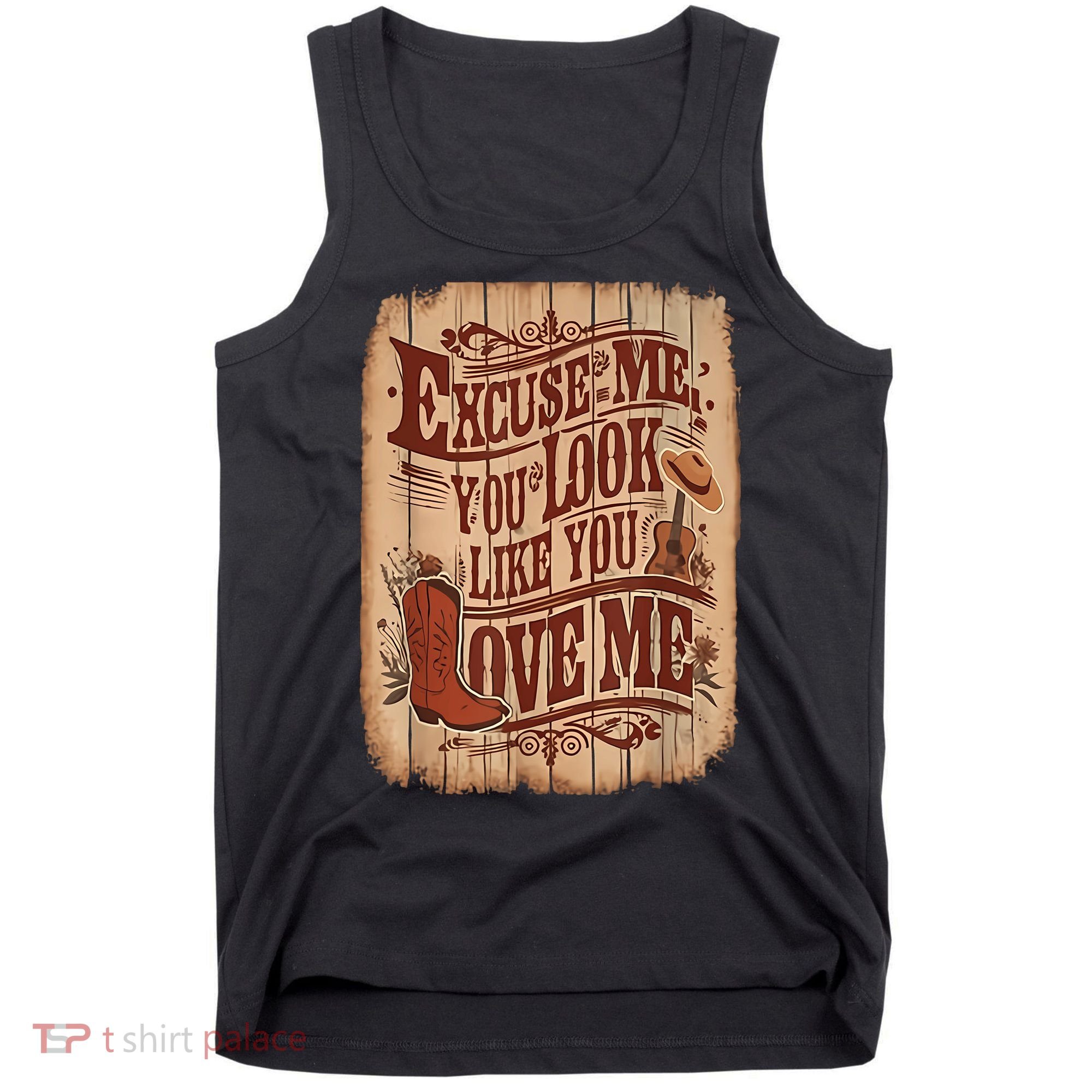 Excuse Me You Look Like You Love Me Western Tank Top