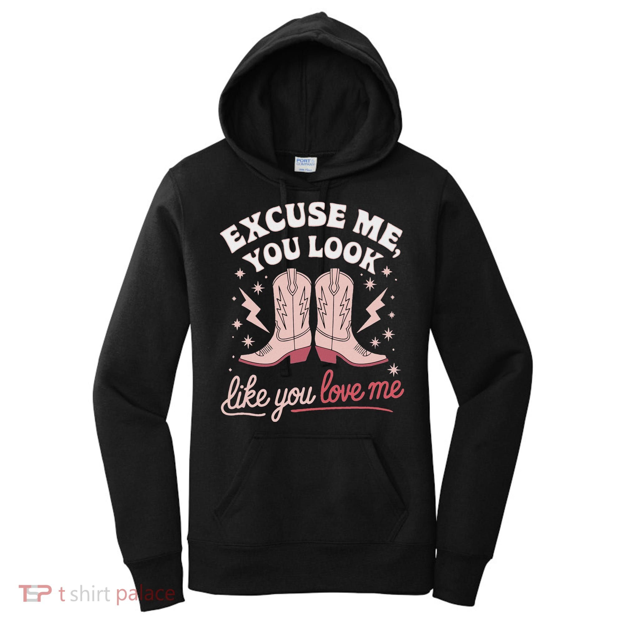 Excuse Me You Look Like You Love Me Western Women's Hoodie