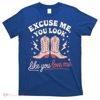 Excuse Me You Look Like You Love Me Western T-Shirt thumb 0