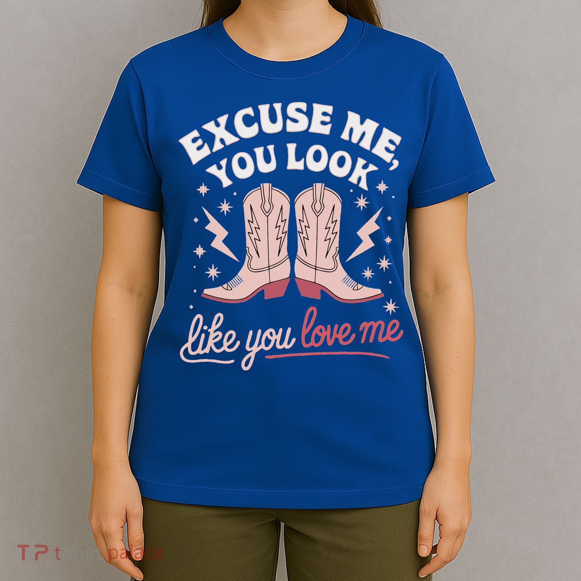 Excuse Me You Look Like You Love Me Western T-Shirt