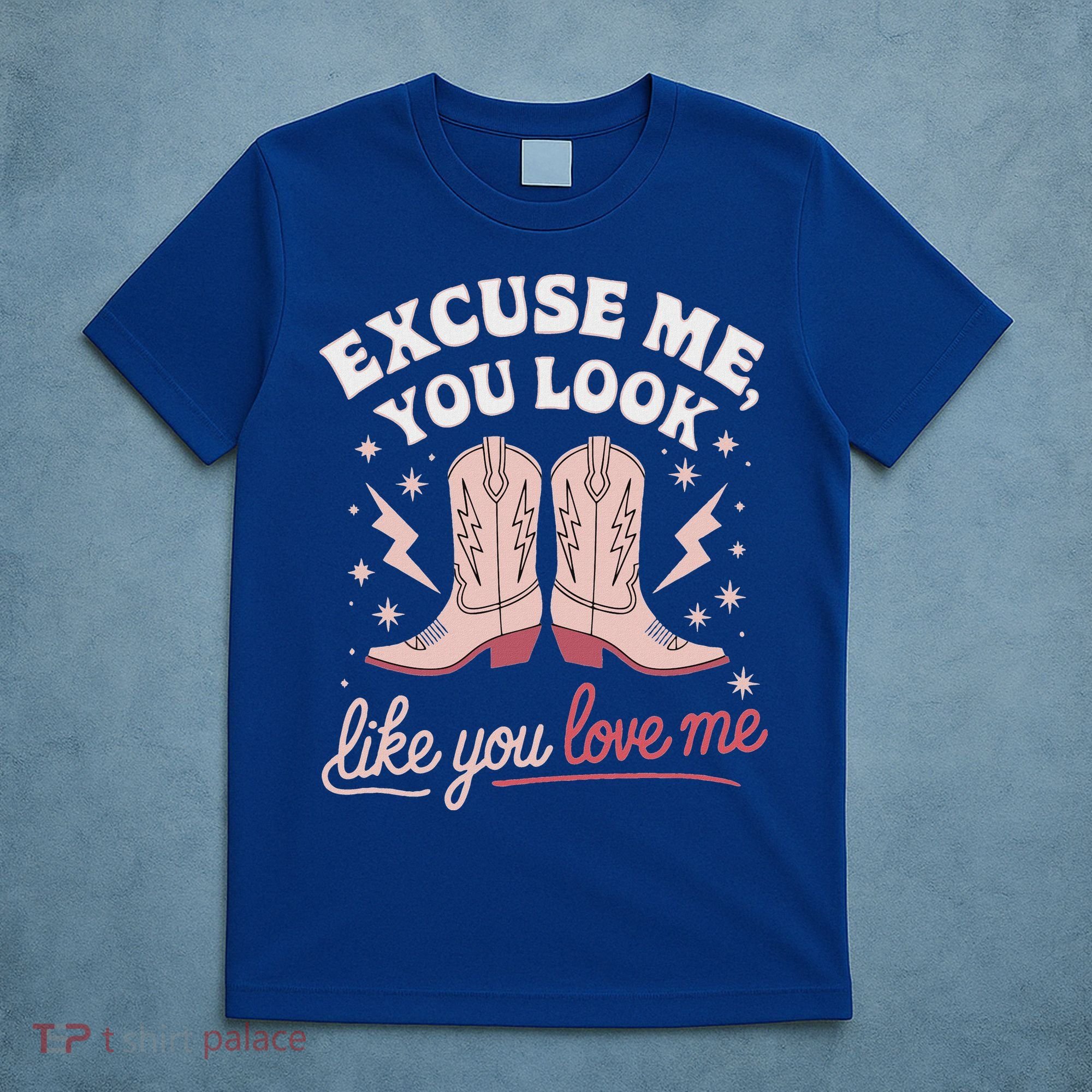 Excuse Me You Look Like You Love Me Western T-Shirt