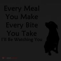 Every Meal You Make Every Bite You Take Watching You Dog Women's Tank Top thumb 5