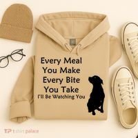 Every Meal You Make Every Bite You Take Watching You Dog Hoodie thumb 4
