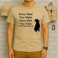 Every Meal You Make Every Bite You Take Watching You Dog T-Shirt thumb 6