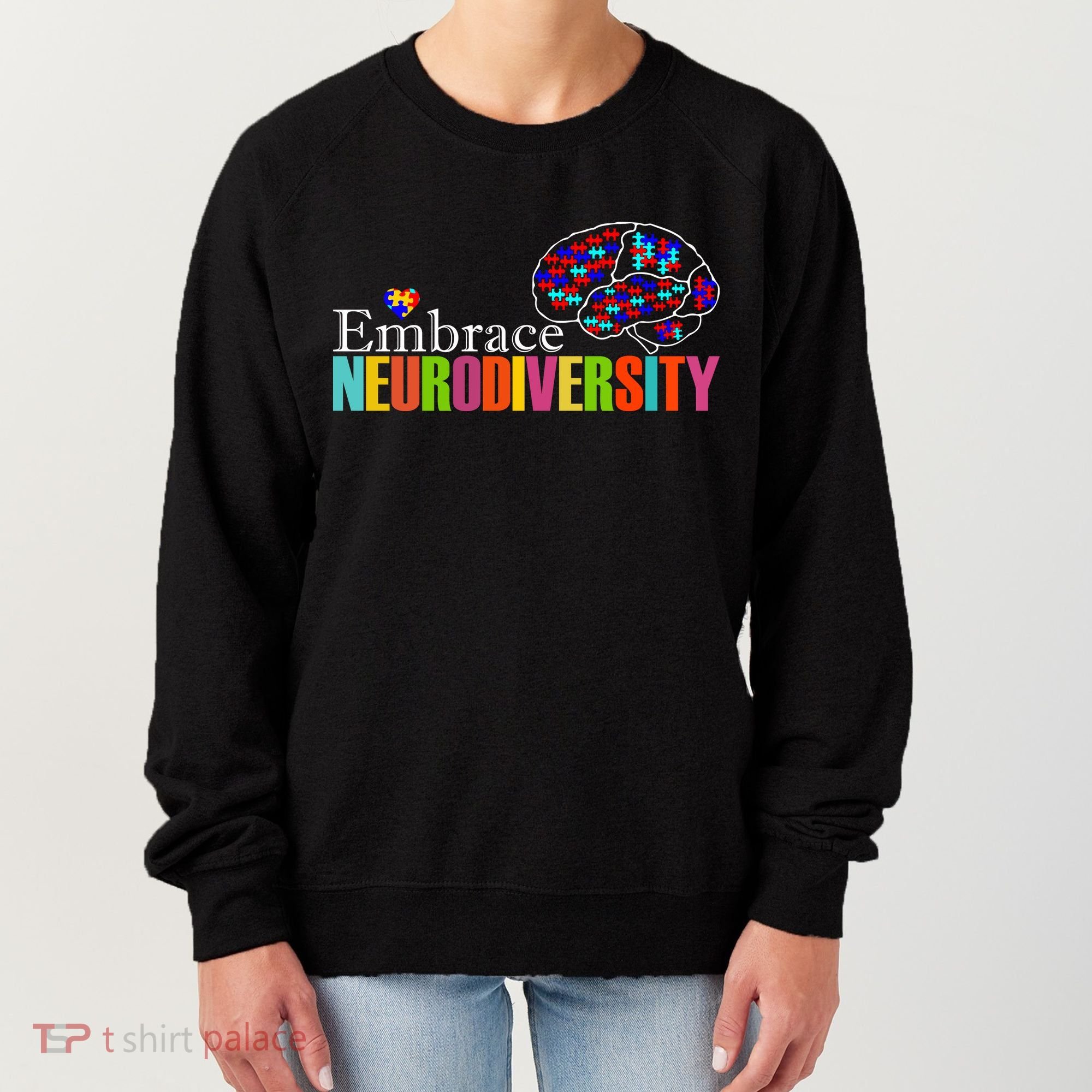 Embrace Neurodiversity Autism Awareness Month Women's Sweatshirt