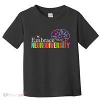 Embrace Neurodiversity Autism Awareness Month Toddler T-Shirt thumb 0