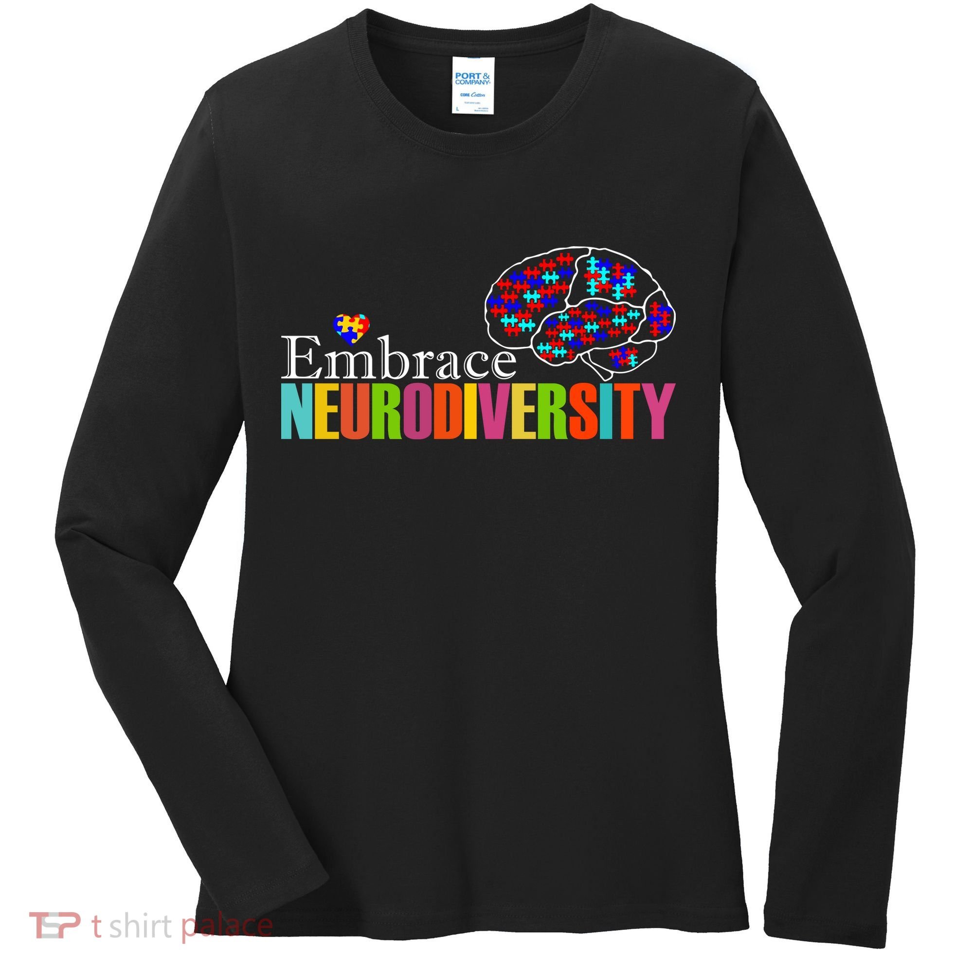 Embrace Neurodiversity Autism Awareness Month Women's Long Sleeve Shirt