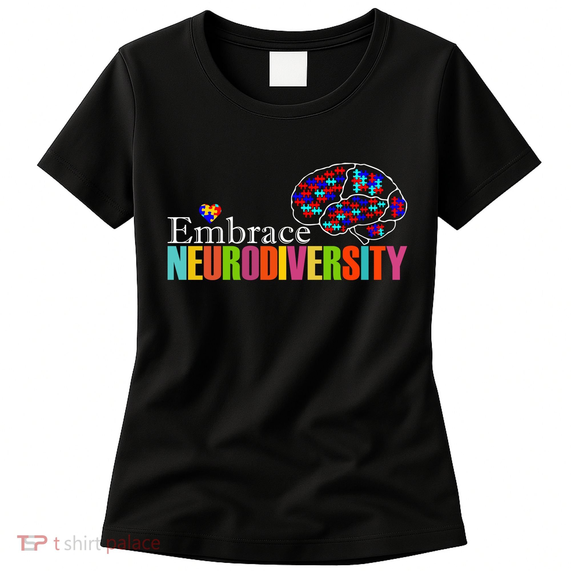 Embrace Neurodiversity Autism Awareness Month Women's T-Shirt