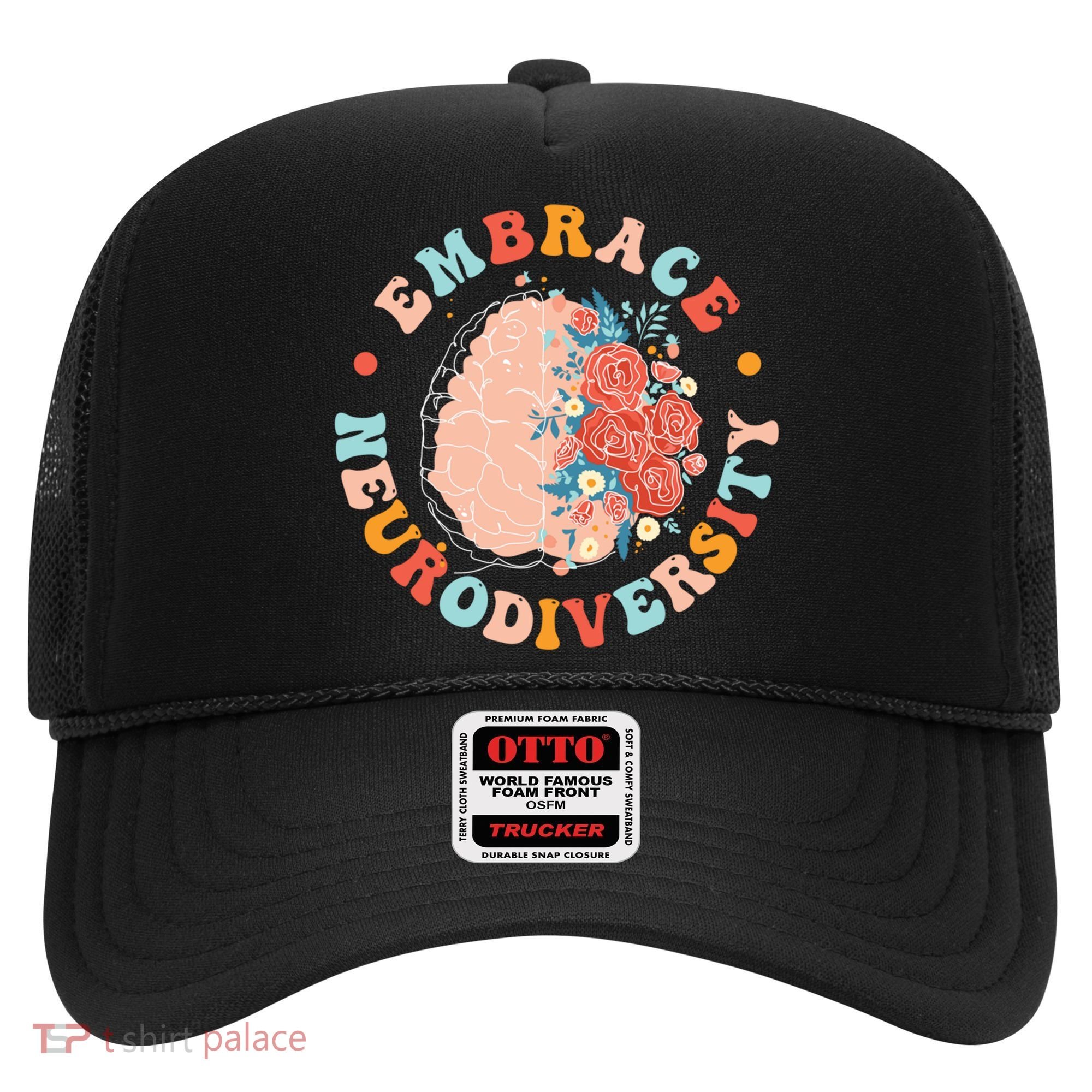 Embrace Neurodiversity Autism Awareness Neurodivergent Gift Hat