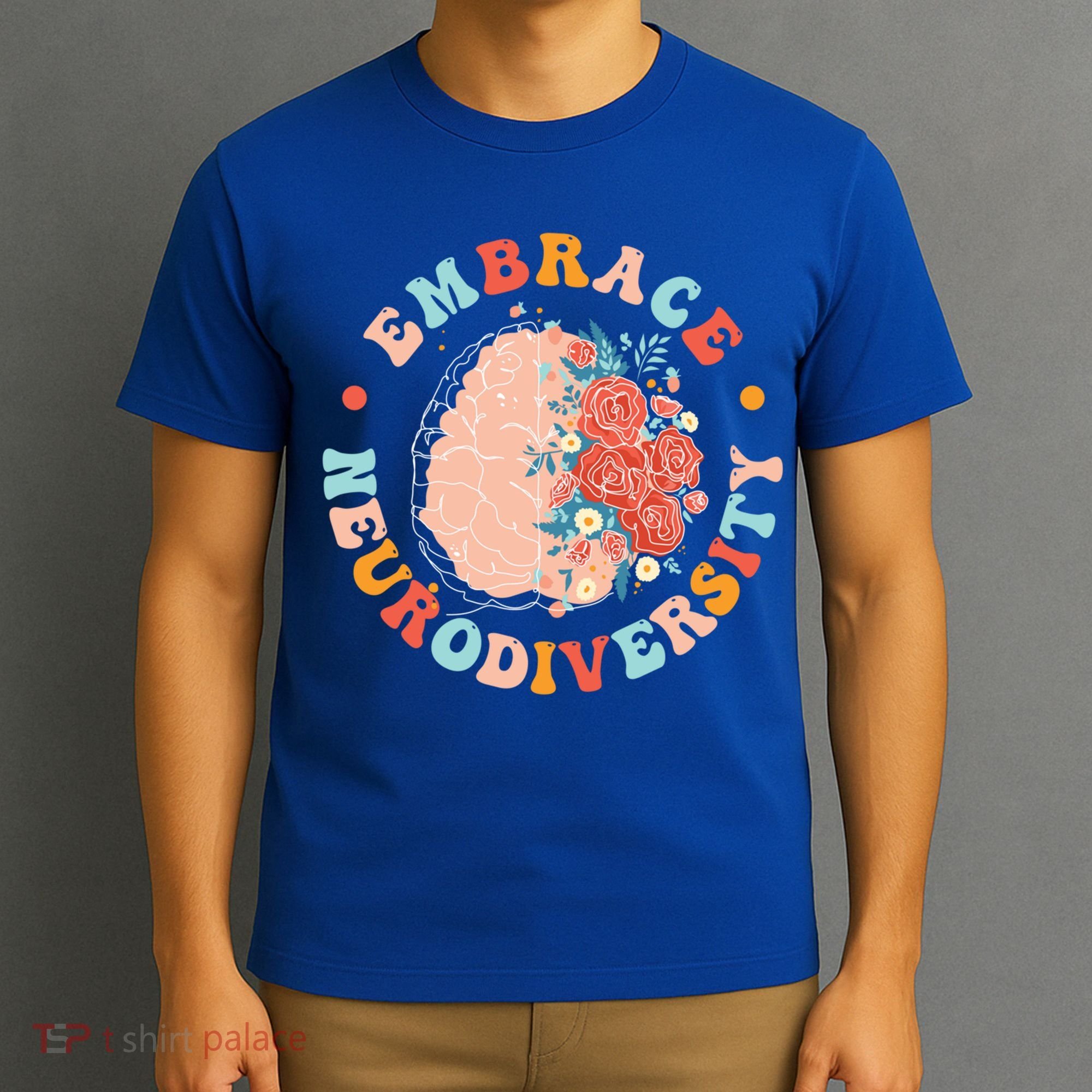 Embrace Neurodiversity Autism Awareness Neurodivergent Gift T-Shirt