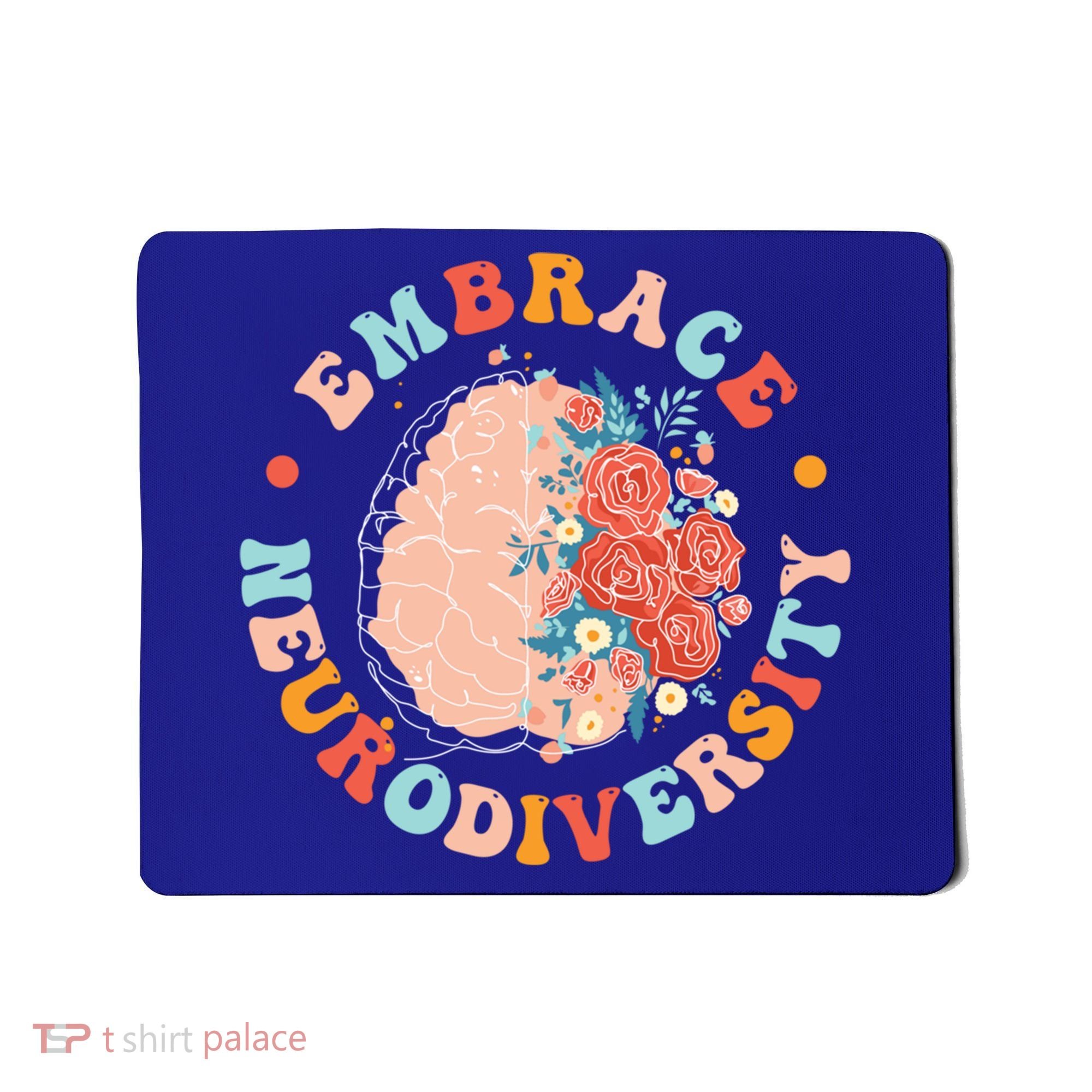Embrace Neurodiversity Autism Awareness Neurodivergent Gift Mousepad