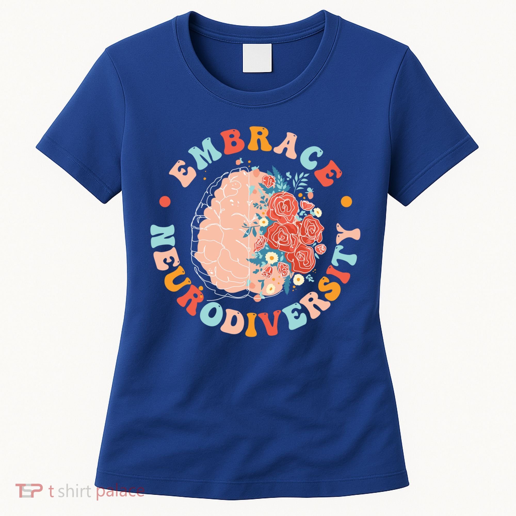 Embrace Neurodiversity Autism Awareness Neurodivergent Gift Women's T-Shirt