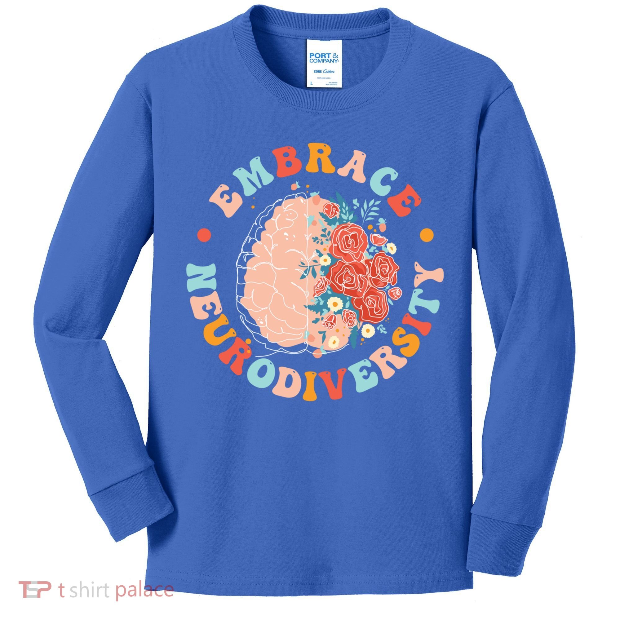 Embrace Neurodiversity Autism Awareness Neurodivergent Gift Kids Long Sleeve Shirt